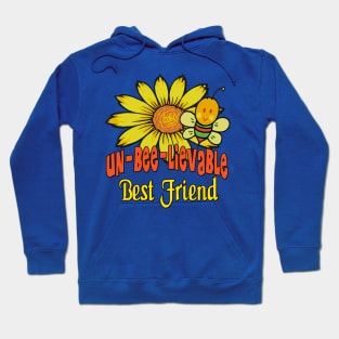 Unbelievable Best Friend Sunflowers and Bees Hoodie